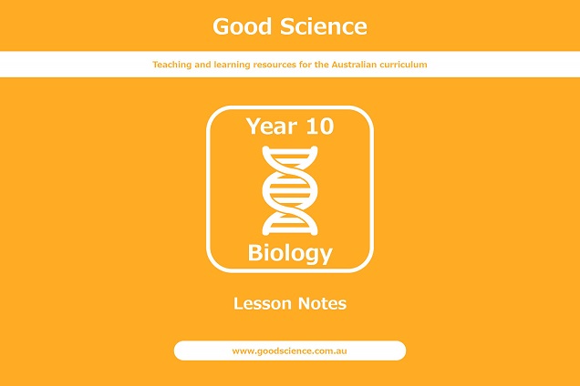 year 10 biology lesson notes australian curriculum