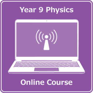 year 9 science online physics course australian curriculum