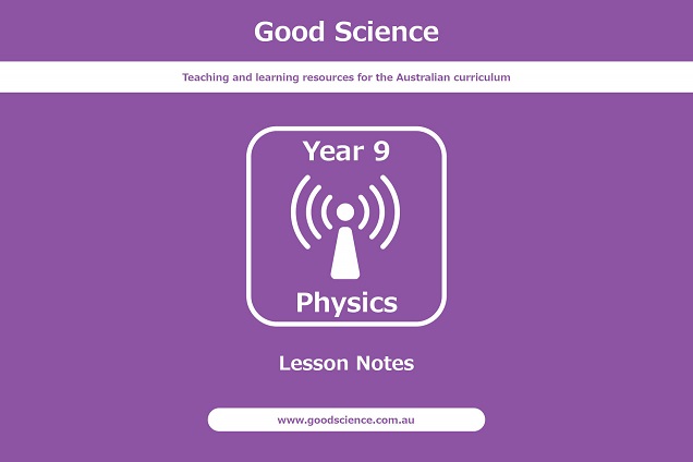 year 9 physics lesson notes australian curriculum