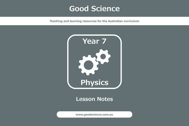 year 7 physics lesson notes australian curriculum