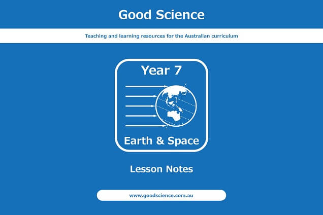 year 7 earth and space sciences lesson notes australian curriculum